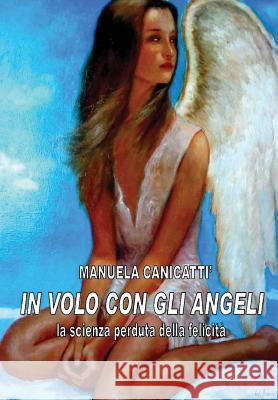 In Volo Con Gli Angeli/R manuela canicatti 9781447850007 Lulu Press Inc - książka