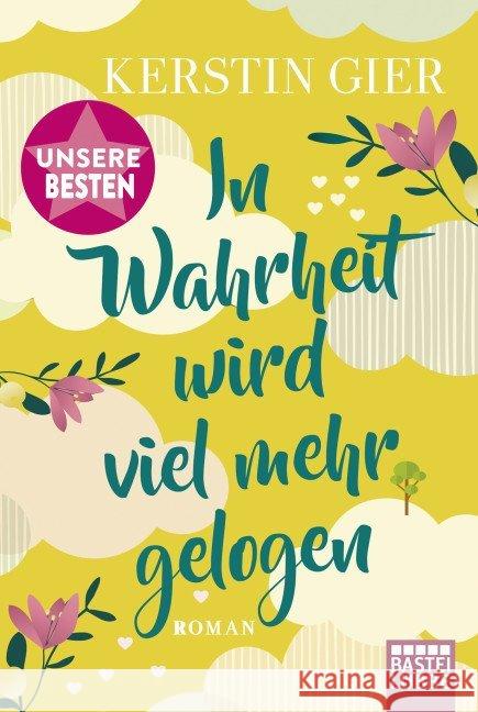 In Wahrheit wird viel mehr gelogen : Roman . Gier, Kerstin 9783404178759 Bastei Lübbe - książka