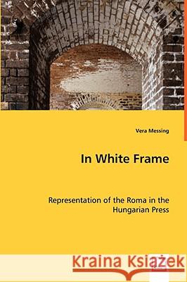 In White Frame Vera Messing 9783639037845  - książka