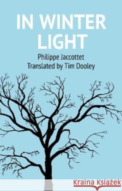 In Winter Light Philippe Jaccottet 9781909747999 Two Rivers Press - książka