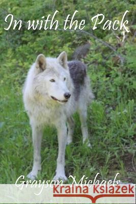 In With The Pack Michaels, Grayson 9781500512477 Createspace - książka