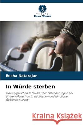 In Würde sterben Natarajan, Eesha 9786208724047 Verlag Unser Wissen - książka