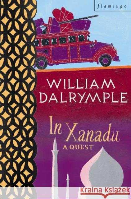 In Xanadu: A Quest William Dalrymple 9780006544159 HarperCollins Publishers - książka