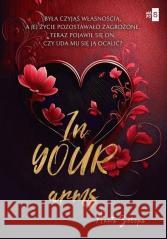 In Your Arms Aneta Sołopa 9788382905786 WasPos - książka