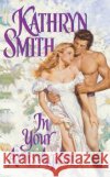 In Your Arms Again Kathryn Smith 9780060527426 Avon Books