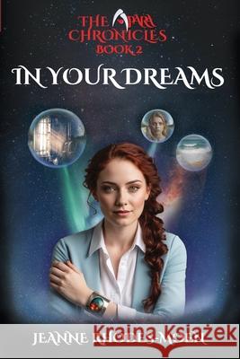 In Your Dreams Jeanne Rhodes-Moen 9798988554448 Jeannius Designs - książka