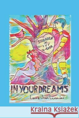 In Your Dreams: Illustrated Barbara Ann Mahon, Squire Lysander, Laura Jean Lysander 9798664653458 Independently Published - książka