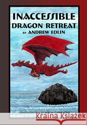 Inaccessible Dragon Retreat Andrew Edlin 9781364433185 Blurb - książka