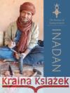 Inadan, the Mastery of Tuareg Artisans: Contemporary and Traditional Work in Metal, Leather, and Wood Matthieu Cheminee 9780764366086 Schiffer Publishing Ltd