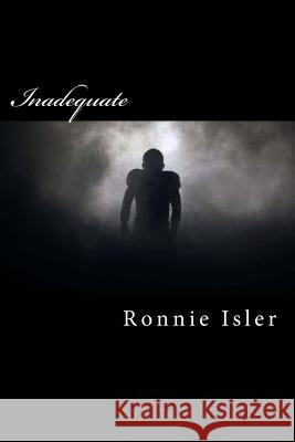 Inadequate Ronnie Isler 9781515153078 Createspace - książka