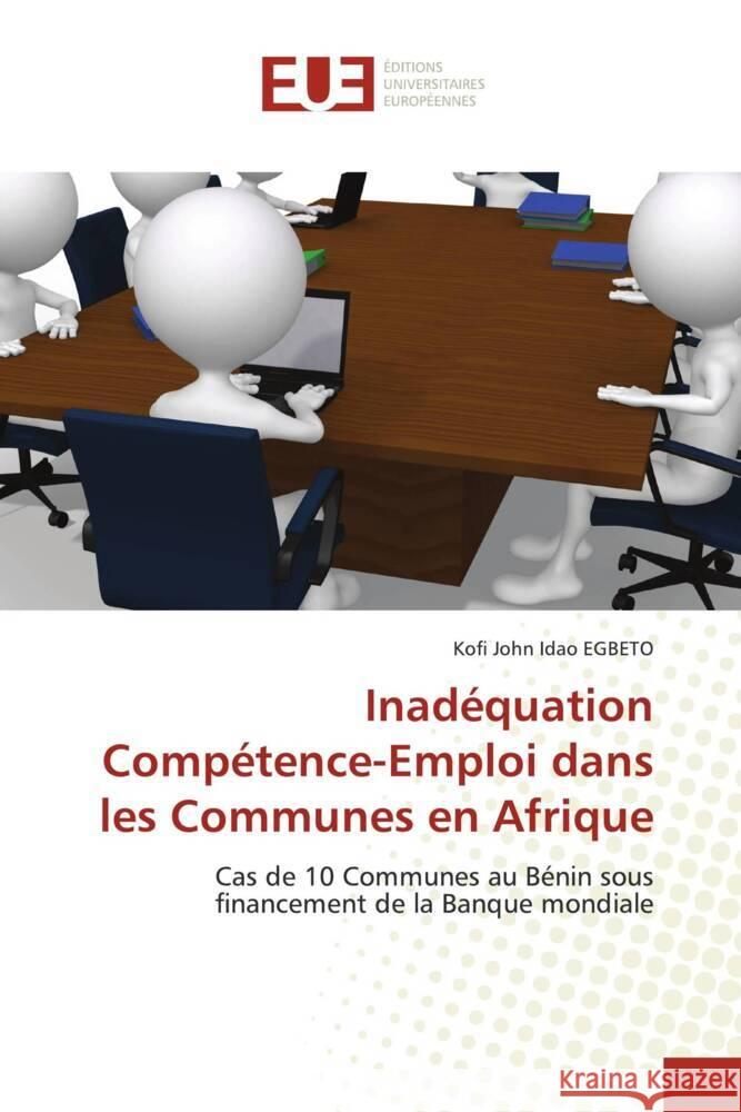 Inadéquation Compétence-Emploi dans les Communes en Afrique EGBETO, Kofi John Idao 9786202543019 Éditions universitaires européennes - książka