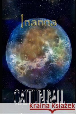 Inanna Caitlin Ball 9798355991753 Independently Published - książka