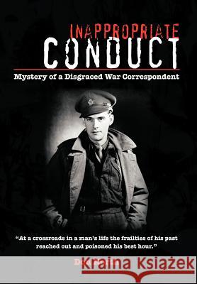 Inappropriate Conduct: Mystery of a Disgraced War Correspondent North, Don 9781475955415 iUniverse.com - książka