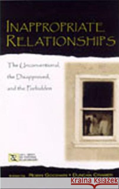 Inappropriate Relationships: The Unconventional, the Disapproved, and the Forbidden Robin Goodwin Duncan Cramer Robin Goodwin 9780805837421 Taylor & Francis - książka