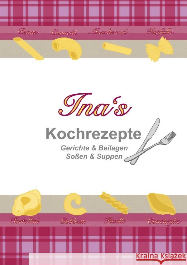 Ina's Kochrezepte Gorski, Ina 9783754927779 epubli - książka