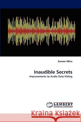 Inaudible Secrets Sameer Mitra 9783838357706 LAP Lambert Academic Publishing - książka