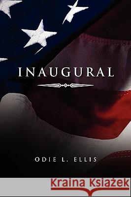 Inaugural Odie L. Ellis 9781441542557 Xlibris Corporation - książka