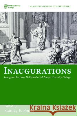 Inaugurations Stanley E Porter (McMaster Divinity College Canada) 9781532611377 Pickwick Publications - książka