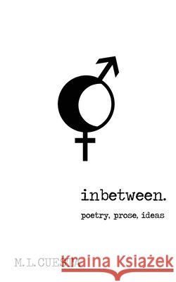 inbetween. M. L. Cuesta 9781729821411 Createspace Independent Publishing Platform - książka