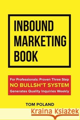 Inbound Marketing Book Tom Poland 9780977503247 Tom Poland International - książka