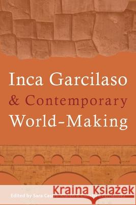 Inca Garcilaso and Contemporary World-Making Sara Castro-Klaren Christian Fernandez 9780822963646 University of Pittsburgh Press - książka