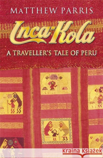 Inca Kola Matthew Parris 9781857990768 Orion Publishing Co - książka