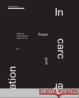 Incarceration: Scapegoat 7 Scapegoatsays                            Nasrin Himada Chris Lee 9781505247206 Createspace - książka