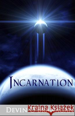 Incarnation Devin O'Branagan 9781523318407 Createspace Independent Publishing Platform - książka