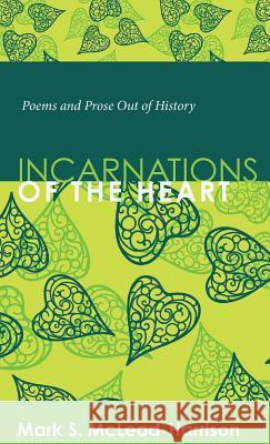 Incarnations of the Heart Mark S McLeod-Harrison 9781498268004 Wipf & Stock Publishers - książka