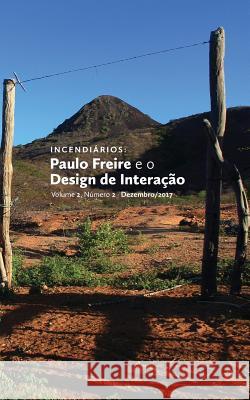 Incendiários: Paulo Freire e o Design de Interação Reis Alves, Julio Cesar 9781973193227 Independently Published - książka