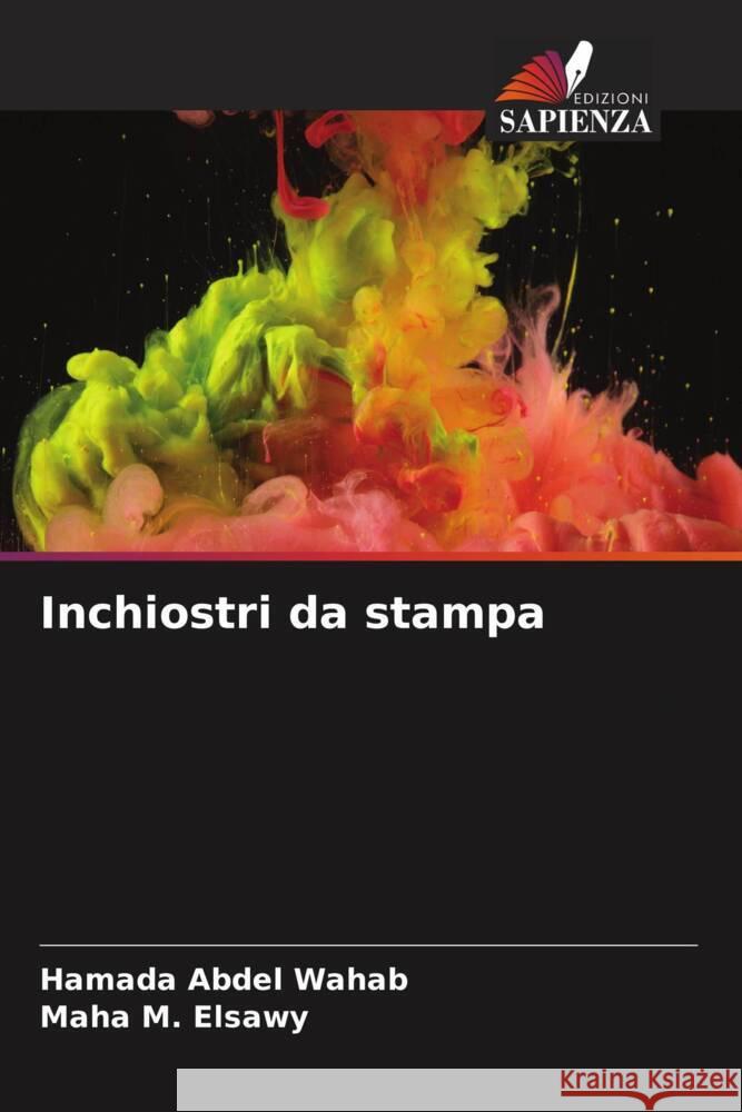Inchiostri da stampa Abdel Wahab, Hamada, M. Elsawy, Maha 9786204357140 Edizioni Sapienza - książka