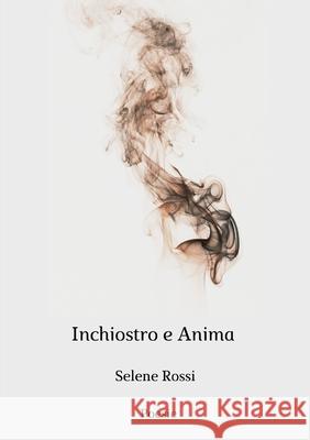 Inchiostro e Anima Selene Rossi 9780244196264 Lulu.com - książka