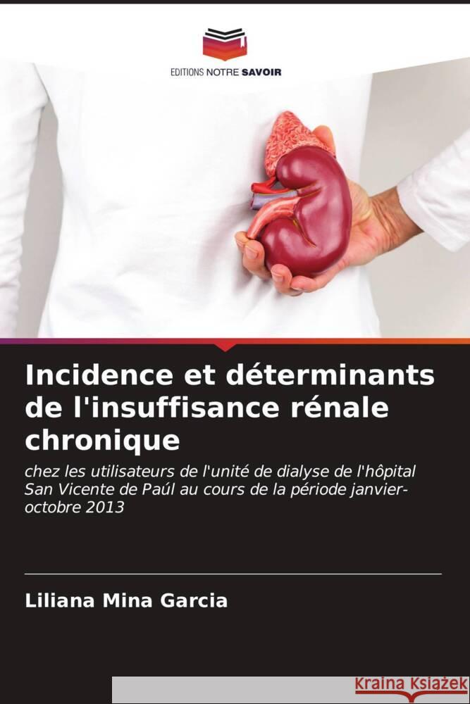 Incidence et d?terminants de l'insuffisance r?nale chronique Liliana Min 9786206575320 Editions Notre Savoir - książka