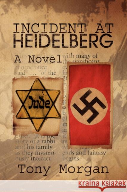 Incident at Heidelberg Tony Morgan 9781425793289 Xlibris Corporation - książka