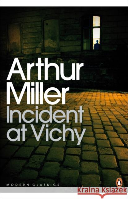 Incident at Vichy Arthur Miller 9780141190020 Penguin Books Ltd - książka