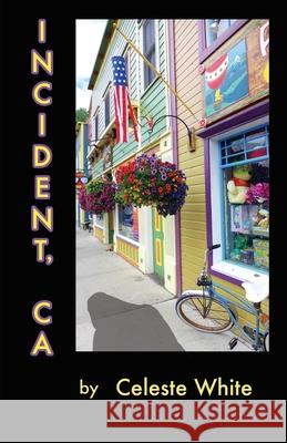 Incident, CA Celeste White 9781734504408 Keswick House - książka
