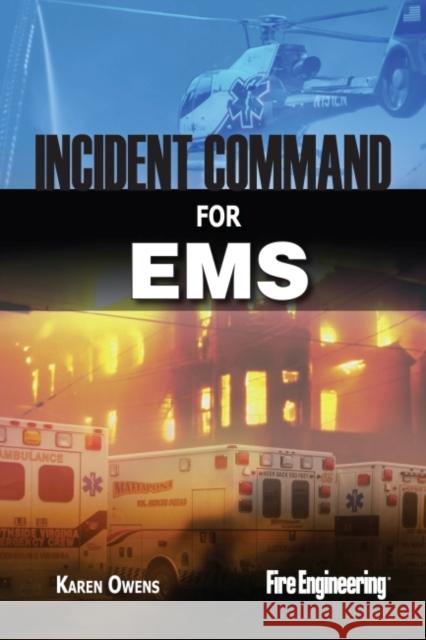 Incident Command for EMS Karen Owens 9781593702670 Fire Engineering Books - książka