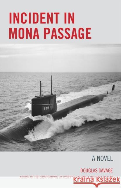 Incident in Mona Passage Savage, Douglas 9781589798472 Taylor Trade Publishing - książka