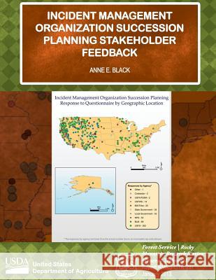 Incident Management Organization Succession Planning Stakeholder Feedback Anne E. Black 9781511631365 Createspace - książka