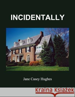 Incidentally Hughes Jane Casey Hughes 9798425830616 Independently published - książka