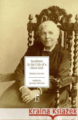 Incidents in the Life of a Slave Girl Harriet Jacobs Koritha Mitchell 9781554815029 Broadview Press Inc - książka
