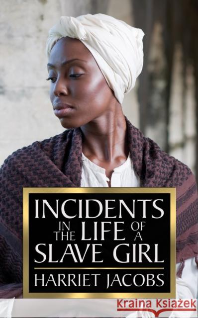 Incidents in the Life of a Slave Girl Harriet Jacobs 9781722503024 G&D Media - książka