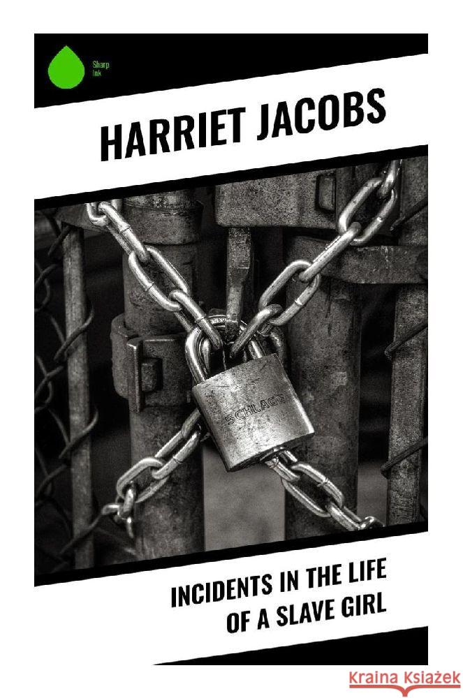 Incidents in the Life of a Slave Girl Jacobs, Harriet 9788028339463 Sharp Ink - książka