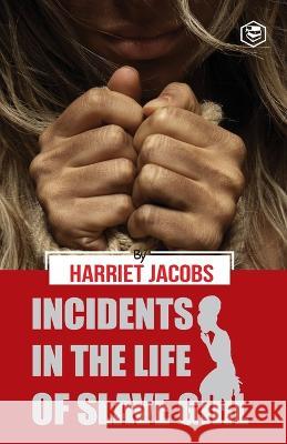 Incidents in the Life of a Slave Girl Harriet Jacobs   9788119007875 Sanage Publishing House Llp - książka