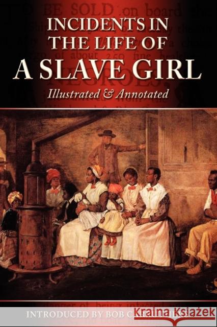 Incidents in the Life of a Slave Girl - Illustrated & Annotated Jacobs, Harriet Ann 9781781580011 Coda Books Ltd - książka