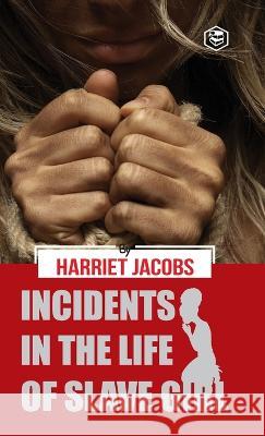 Incidents in the Life of a Slave Girl (Hardcover Library Edition) Harriet Jacobs   9788119007813 Sanage Publishing House Llp - książka