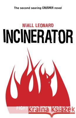 Incinerator Niall Leonard 9781782951452 Random House Children's Books - książka