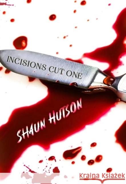 Incisions - Cut One Shaun Hutson 9781913200299 Caffeine Nights Publishing - książka