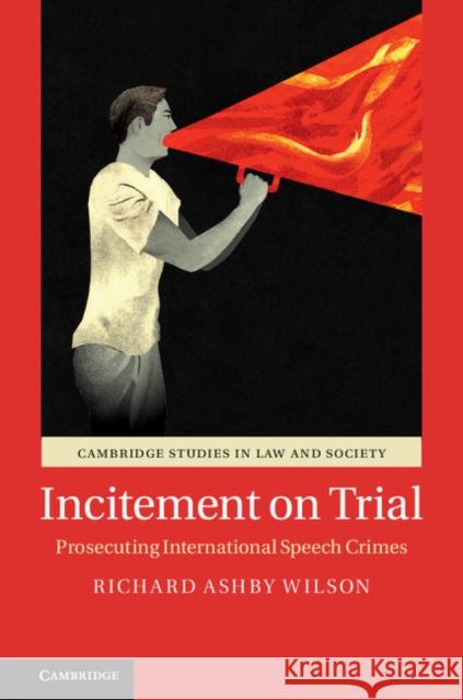 Incitement on Trial: Prosecuting International Speech Crimes Richard Ashby Wilson 9781107103108 Cambridge University Press - książka