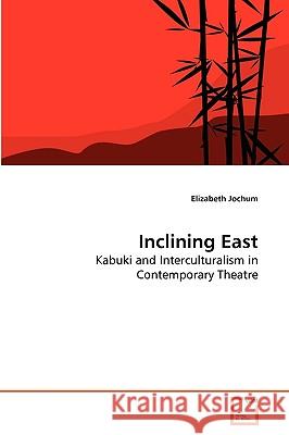 Inclining East Elizabeth Jochum 9783639270112 VDM Verlag - książka